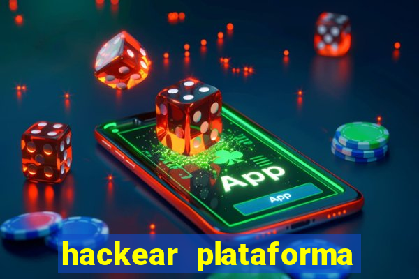 hackear plataforma de jogos